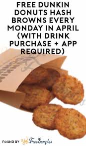 free dunkin donuts hash browns every