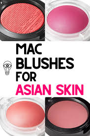 12 best mac blush for asian skin from