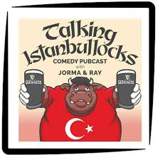 Talking Istanbullocks:  Comedy Pubcast