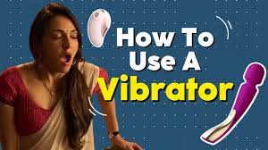 How To Use A Vibrator | Vitamin Stree - YouTube