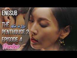 That it may take longer for the english subtitles to be uploaded . Fg Penthouse War In Life Ep 14 The Penthouse 2 War In Life Episode 4 Eng Sub Facebook