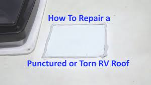 repair a torn or punctured rv roof