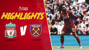 English premier league date : Highlights Liverpool 4 0 West Ham United Mane At The Double Youtube