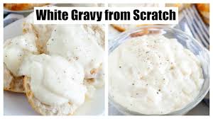 white gravy from scratch food lovin