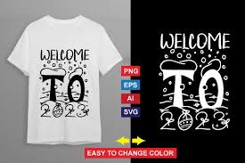 welcome to 2023 t shirt design graphic