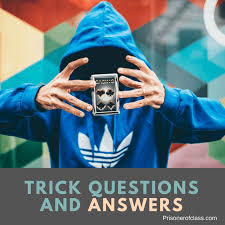 Trick questions are not just beneficial, but fun too! 69 Trick Questions And Answers How Many Can You Answer Correctly