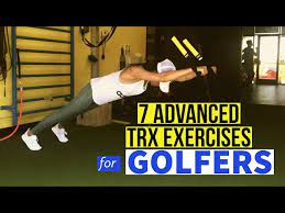 7 advanced trx exercises for golfers