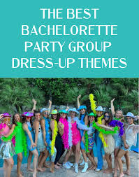 the 10 best bachelorette party dress up