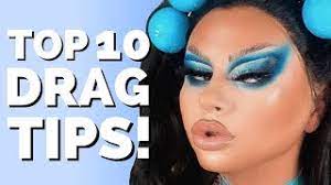top 10 drag queen makeup tips you