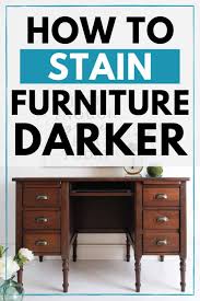 How To Stain Wood Darker