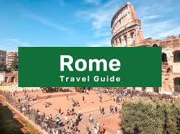 rome travel guide for 2021 things to