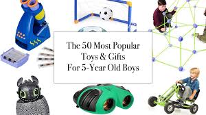 the 50 most por toys gifts for 5