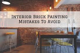 Interior Brick Painting Mistakes To