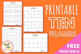 printable ten frames math kids and chaos