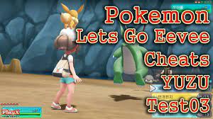 Yuzu-148 Pokemon Lets Go Eevee(Cheats) Game Test03-[PlayX] - YouTube