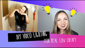 Cheap Diy Lighting For Youtube Videos Youtube