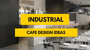 industrial cafe design ideas