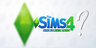 sims 4 stuck on loading screen reasons