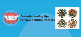 essential eating tips for new denture