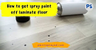 get spray paint off laminate floor