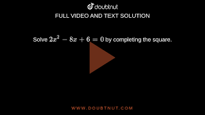 Solve 2x^(2)-8x+6=0 by completing the square.