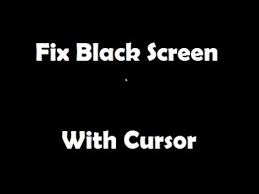 how to fix windows 10 8 7 black screen