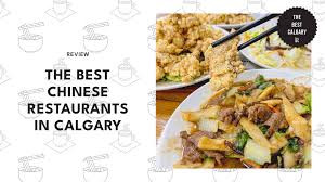 top 7 chinese restaurants in calgary to