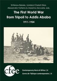 The First World War From Tripoli To Addis Ababa 1911 1924