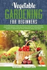 Vegetable Gardening For Beginners A