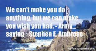 Stephen E Ambrose quotes: top famous quotes and sayings from ... via Relatably.com