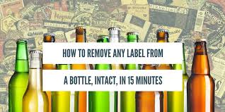 How To Remove Bottle Labels Intact