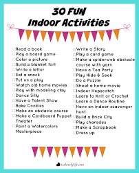 30 fun indoor activities it s a