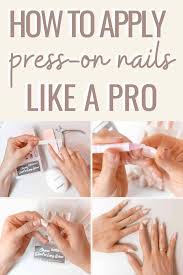 how to apply fake nails 7 steps to