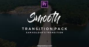 Prueba la última versión de premiere pro gratis. Sam Kolder Smooth Transition Premiere Pro Free Download Dinprasetyo