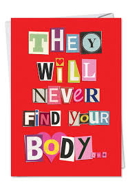 Check spelling or type a new query. Never Find Your Body Valentine S Day Greeting Card