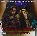 Zack and Miri Make a Porno [Music from the Motion Picture]