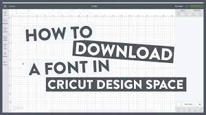 · how to install cricut design space on windows 10. How To Download A Font To Cricut Design Space Youtube