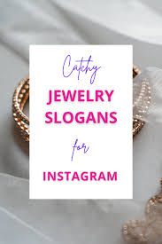 81 catchy jewelry slogans that will