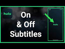 how to turn hulu subles on and off