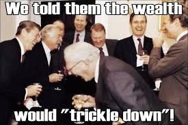 Image result for trickle down theory clip