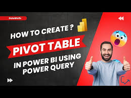 how to create pivot table in power bi