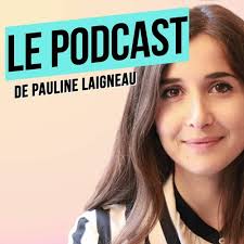 pauline laigneau podcast listen