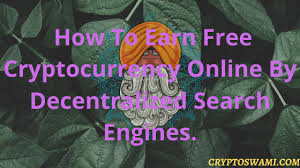It offers users the opportunity to earn on average 200 satoshis every hour. Earn Free Cryptocurrency Online With Decentralized Search Engines Cryptoswami A Bitcoin And Cryptocurrencies Community Guide