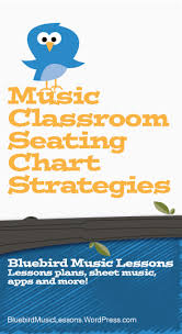 Music Classroom Seating Charts Strategies Music Class