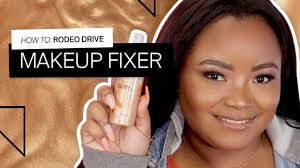 how to rodeo drive makeup fixer you