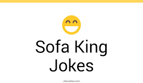 11 sofa king jokes to make fun jokojokes