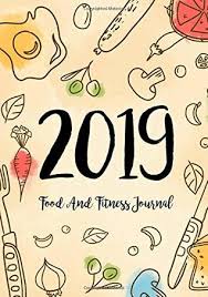 Food And Fitness Journal 2019 A Year 365 Daily 52 Week