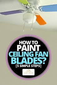 how to paint ceiling fan blades 5