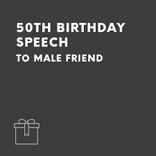 50th birthday sch to male friend