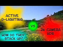 active d lighting vs in camera hdr